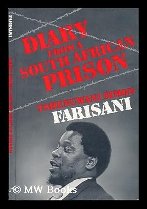 Image du vendeur pour Diary from a South African Prison / Tshenuwani Simon Farisani ; Edited by John A. Evenson mis en vente par MW Books Ltd.