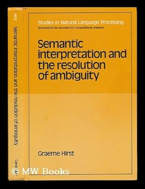 Immagine del venditore per Semantic Interpretation and the Resolution of Ambiguity venduto da MW Books Ltd.