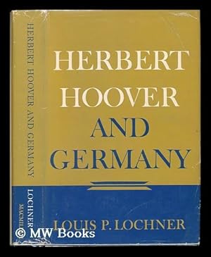Bild des Verkufers fr Herbert Hoover and Germany zum Verkauf von MW Books Ltd.