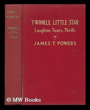 Seller image for Twinkle Little Star; Sparkling Memories of Seventy Years ; with a Foreword by Charles Hanson Towne, with over 100 Illustrations for sale by MW Books Ltd.