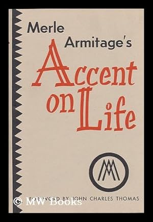 Immagine del venditore per Merle Armitage's Accent on Life venduto da MW Books