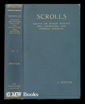 Image du vendeur pour Scrolls; Essays on Jewish History and Literature, and Kindred Subjects - Volume 2 mis en vente par MW Books