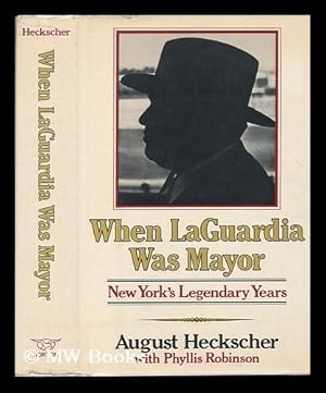 Imagen del vendedor de When Laguardia Was Mayor: New York's Legendary Years a la venta por MW Books