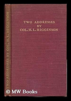 Seller image for Addresses by Henry Lee Higginson on the Occasion of Presenting the Soldiers' Field and the Harvard Union to Harvard University for sale by MW Books