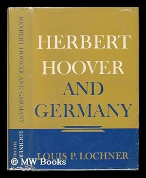 Bild des Verkufers fr Herbert Hoover and Germany zum Verkauf von MW Books