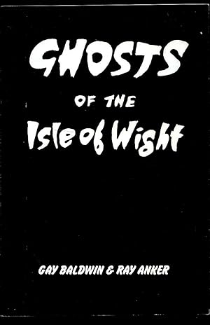 Seller image for Ghosts of the Isle of Wight for sale by Little Stour Books PBFA Member
