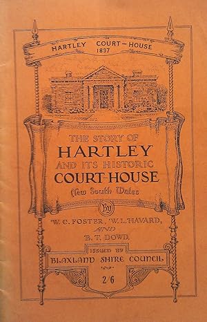 Seller image for The Story of Hartley And Its Historic Court House . New South Wales. for sale by Banfield House Booksellers