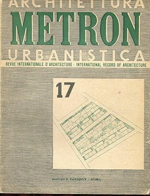 METRON rivista internazionale di architettura - 1947 - n. 17 - In direzione PICCINATO E RIDOLFI -...