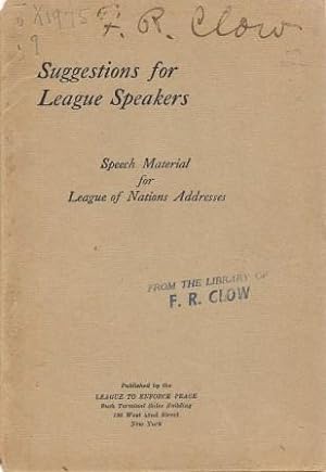 Seller image for Suggestions for League Speakers: Speech Material for League of Nations Addresses for sale by Works on Paper