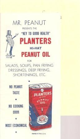 Seller image for Mr. Peanut Presents the "Key to Good Health" - Planters Hi-Hat Peanut Oil, for Salads, Soups, Pan Frying, Dressings, Deep Frying, Shortening, Etc. for sale by Works on Paper