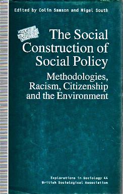 Seller image for The Social Construction of Social Policy: Methodologies, Racism, Citizenship and the Environment for sale by Sutton Books