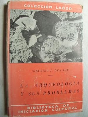 LA ARQUEOLOGÍA Y SUS PROBLEMAS