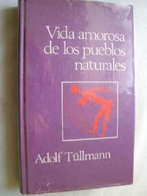 VIDA AMOROSA DE LOS PUEBLOS NATURALES