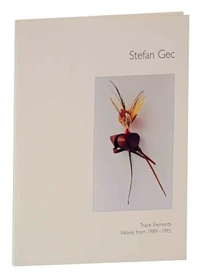 Image du vendeur pour Stefan Gec: Trace Elements - Works from 1989-1995 mis en vente par Jeff Hirsch Books, ABAA