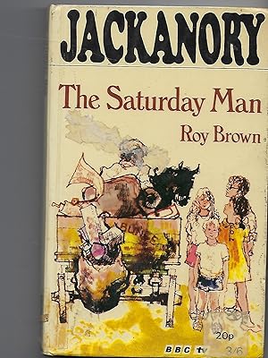 Image du vendeur pour The Saturday Man - As Told on Jackanory by Joe Melia mis en vente par Peakirk Books, Heather Lawrence PBFA