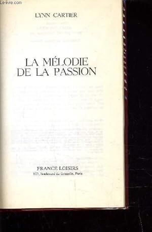 Seller image for LA MELODIE DE LA PASSION. for sale by Le-Livre