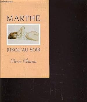 Bild des Verkufers fr MARTHE JUSQU'AU SOIR. zum Verkauf von Le-Livre