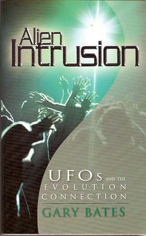 Seller image for Alien Intrusion : UFOs and the Evolution Connection. for sale by City Basement Books