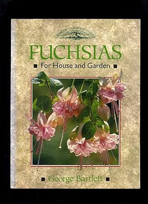 Fuchsias for House and Garden (Signed)