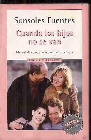 Imagen del vendedor de CUANDO LOS HIJOS NO SE VAN. MANUAL DE CONVIVENCIA PARA PADRES E HIJOS a la venta por Desvn del Libro / Desvan del Libro, SL