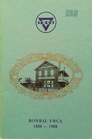 Imagen del vendedor de A Journey Of A Thousand Miles. Bowral YWCA 1888-1988. a la venta por Banfield House Booksellers