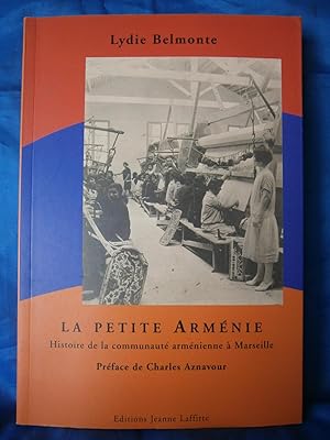 Seller image for LA PETITE ARMNIE . Histoire de la Communaut ARMENIENNE  MARSEILLE for sale by LA FRANCE GALANTE