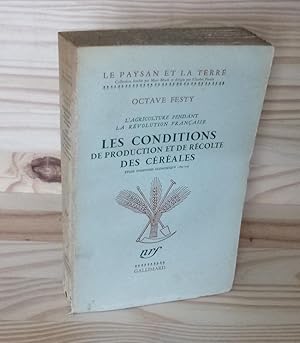 L'Agriculture pendant la révolution Française. Les conditions de production et de récolte des cér...