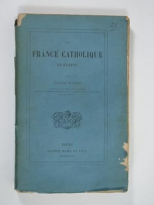 Image du vendeur pour La France catholique en Egypte. mis en vente par Librairie Aubry