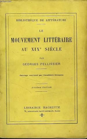Bild des Verkufers fr LE MOUVEMENT LITTERAIRE AU XIX SIECLE zum Verkauf von Le-Livre