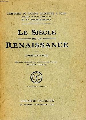 Image du vendeur pour LE SIECLE DE LA RENAISSANCE mis en vente par Le-Livre