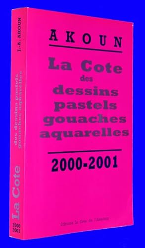 La cote des dessins pastels gouaches aquarelles 2000-2001