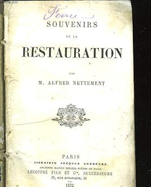 Image du vendeur pour SOUVENIRS DE LA RESTAURATION mis en vente par Le-Livre