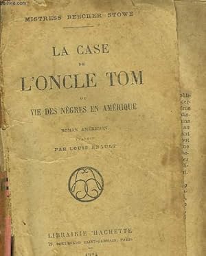 Bild des Verkufers fr LA CASE DE L'ONCLE TOM OU VIE DE NEGRES EN AMERIQUE zum Verkauf von Le-Livre