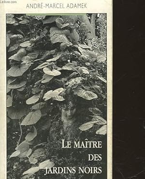 Image du vendeur pour LE MAITRE DES JARDINS NOIRS mis en vente par Le-Livre