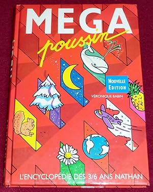 Image du vendeur pour MEGA POUSSIN - L'encyclopdie des 3/6 ans mis en vente par LE BOUQUINISTE