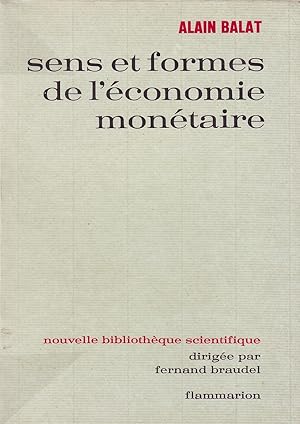 Sens et formes de l'économie monétaire.