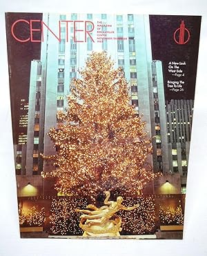 Seller image for CENTER The Magazine of Rockefeller Center: November/December 1988. BRINGING THE TREE TO LIFE; CENTER NOW A NATIONAL LANDMARK for sale by Prestonshire Books, IOBA