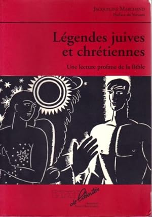 Seller image for Lgendes juives et chrtiennes. Un e lecture profane de la Bible. for sale by L'ivre d'Histoires