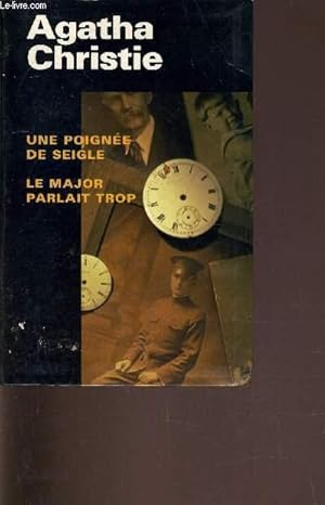 Image du vendeur pour UNE POIGNEE DE SEIGLE - LE MAJOR PARLAIT TROP. mis en vente par Le-Livre