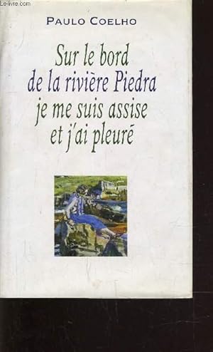 Imagen del vendedor de SUR LE BORD DE LA RIVIERE PIEDRA JE ME SUIS ASSISE ET J'AI PLEURA. a la venta por Le-Livre