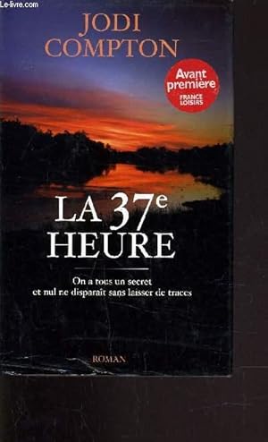 Imagen del vendedor de LA 37E HEURE. a la venta por Le-Livre
