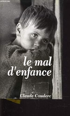 Image du vendeur pour LE MAL D'ENFANCE. mis en vente par Le-Livre