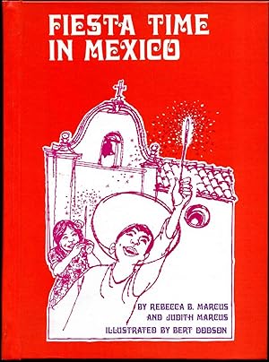 Seller image for FIESTA TIME IN MEXICO for sale by Kurt Gippert Bookseller (ABAA)