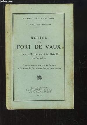 Seller image for Notice surt le Fort de Vaux. Et son rle pendant la Bataille de Verdun. for sale by Le-Livre