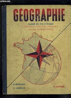 Imagen del vendedor de GEOGRAPHIE. CLASSE DE FIN D ETUDES. CERTIFICAT D ETUDES PRIMAIRES, CENTRE D APPRENTISSAGE. 2em EDITION. a la venta por Le-Livre