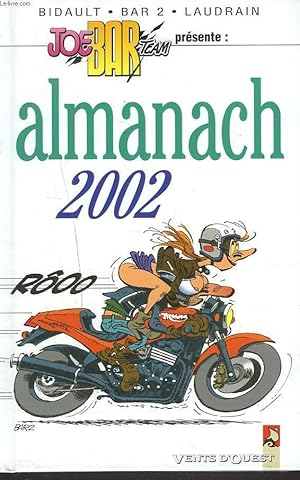 Bild des Verkufers fr JOE BAR TEAM PRESENTE : ALMANACH 2002. zum Verkauf von Le-Livre