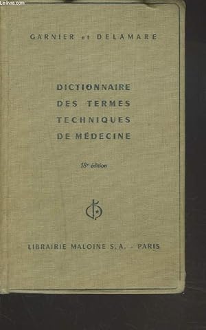 Image du vendeur pour DICTIONNAIRE DES TERMES TECHNIQUES DE MEDECINE. 18e EDITION. mis en vente par Le-Livre