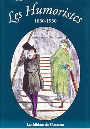 Les humoristes 1830 - 1930. Ouvrage suivi L'essence du rire par Charles Baudelaire.