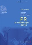 Seller image for PR in schwierigen Zeiten. Mit CD-ROM: SOS-Krise souvern - orientiert - sicher Praxis Kommunikation 1. for sale by Kepler-Buchversand Huong Bach