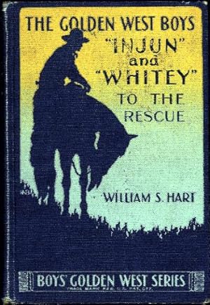 Immagine del venditore per THE GOLDEN WEST BOYS: "Injun" & "Whitey" to the Rescue. venduto da Granny Artemis Antiquarian Books